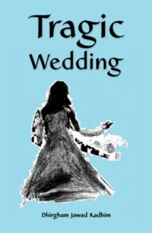 Tragic Wedding. Paperback. By Dhirgham Jawad Kadhim Books