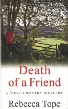 Death of a Friend by Rebecca Tope Paperback