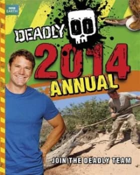 Deadly Annual 2014 by Steve Backshall Hardback