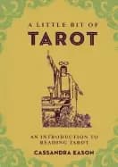 little bit of tarot an introduction to reading tarot