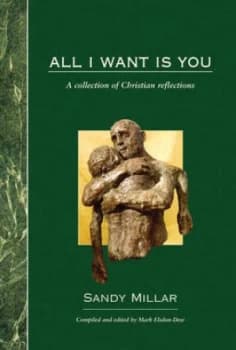 All I Want Is You by Sandy Millar and Mark Elsdon-Dew and Alpha International Book