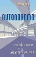 autonorama the illusory promise of high tech driving