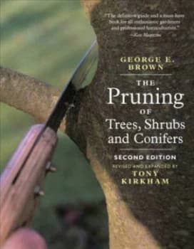 The Pruning of Trees Shrubs and Conifers by George E. Brown Paperback