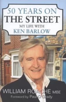 50 Years on the Street by William Roache Hardback