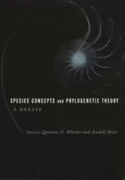 Species concepts and phylogenetic theory by Quentin Wheeler