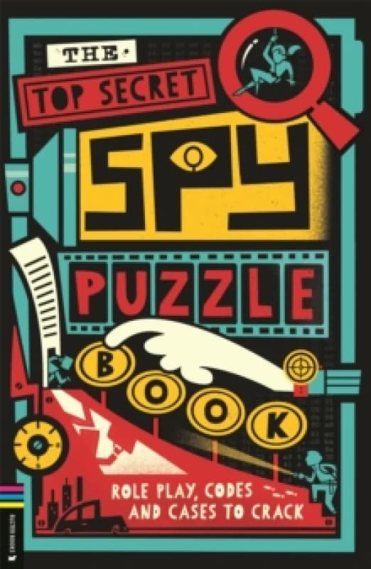 The Top Secret Spy Puzzle Book : Role Play, Codes and Cases to Crack Paperback / softback