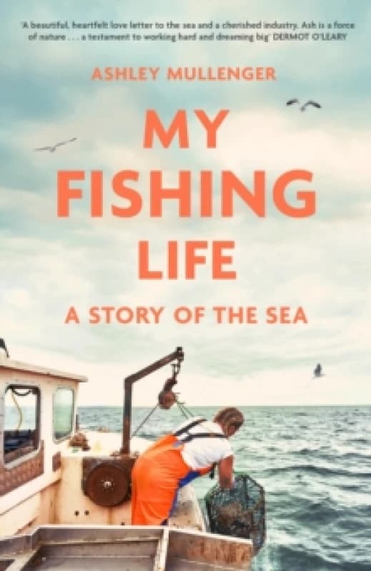 My Fishing Life : A Story of the Sea Paperback / softback