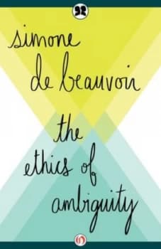 The Ethics of Ambiguity by Simone De Beauvoir Book