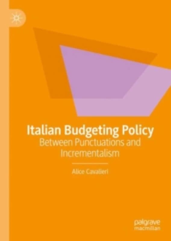 Italian Budgeting Policy : Between Punctuations and Incrementalism Hardback