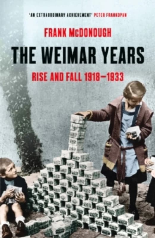 The Weimar Years : Rise and Fall 19181933 Paperback / softback