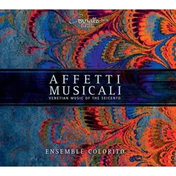Ensemble Colorito - Affetti Musicali: Venetian Music of the Seicento CD