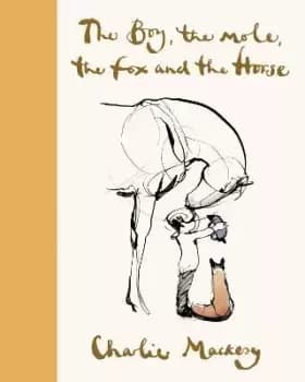 The Boy, the Mole, the Fox and the Horse Deluxe by Charlie Mackesy