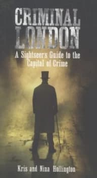 Criminal London by Kris Hollington Book