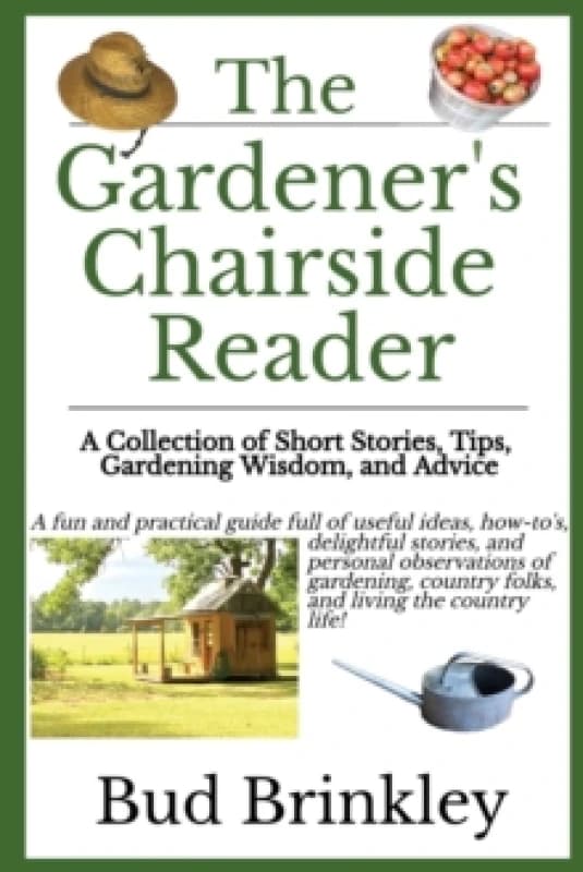 The Gardener's Chairside Reader. Paperback. By Bud Brinkley Books