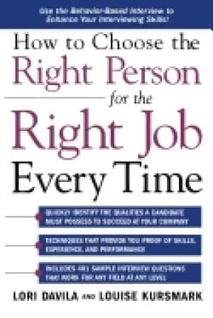 how to choose the right person for the right job every time
