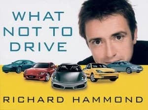What Not to Drive by Richard Hammond Hardback