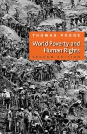 World poverty and human rights by Thomas Pogge