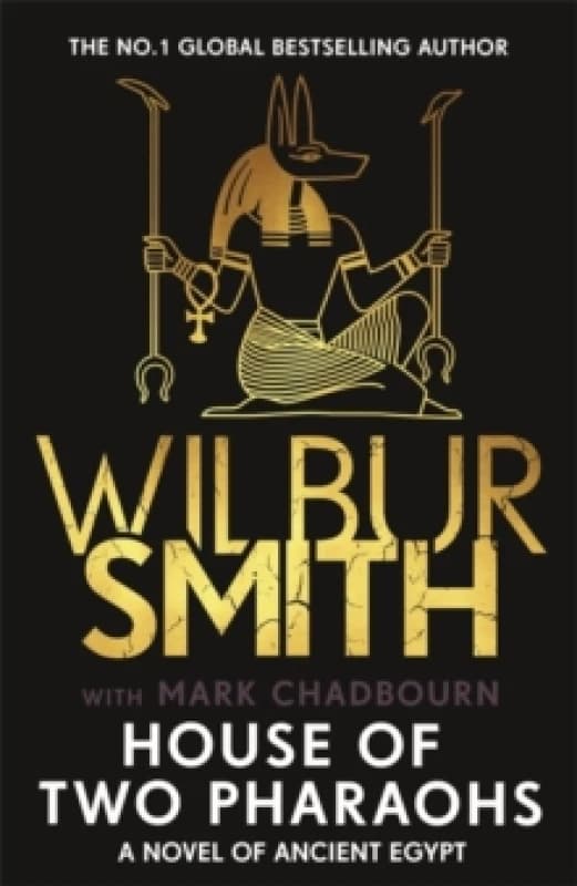House of Two Pharaohs : Step into the world of gold, gods and deadly ambition in the latest Sunday Times bestseller Hardback