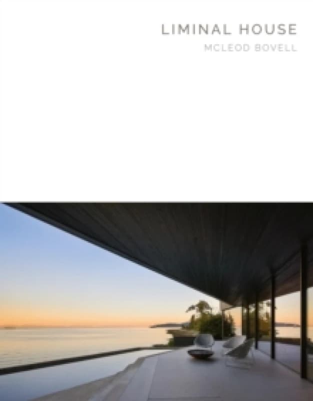 Liminal House : McLeod Bovell Masterpiece Series Hardback