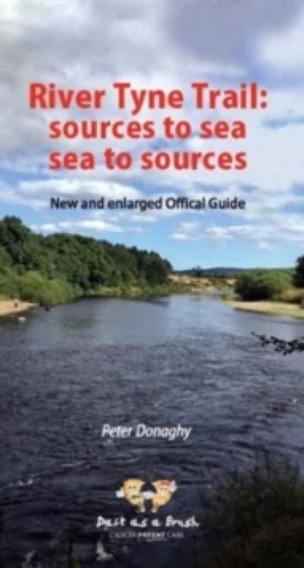 River Tyne Trail : sources to sea, sea to sources Paperback / softback