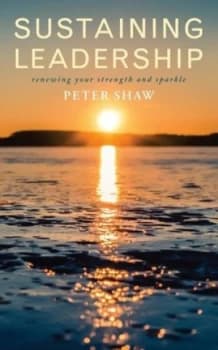 Sustaining Leadership by Peter Shaw Book