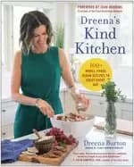 dreenas kind kitchen 100 whole foods vegan recipes to enjoy every day