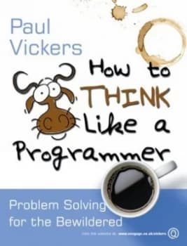 How to Think like a Programmer by Vickers Paperback