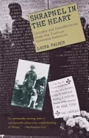 shrapnel in the heart letters and remembrances from the vietnam veterans me