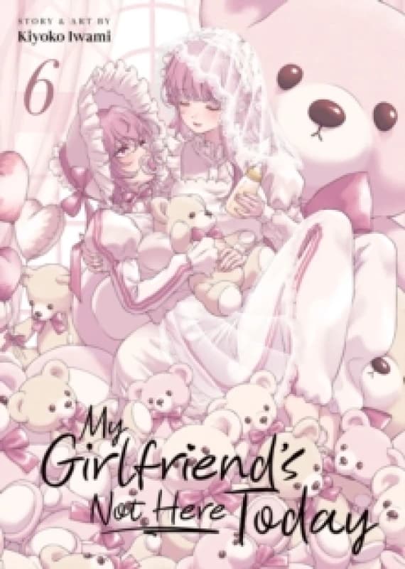 My Girlfriend's Not Here Today Vol. 6 Paperback / softback