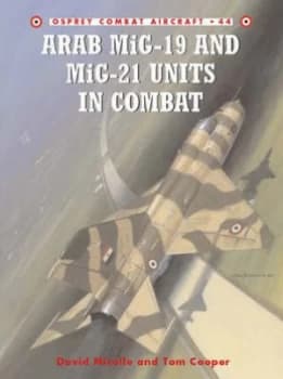 Arab Mig-19 and Mig-21 Units in Combat by David Nicolle Paperback