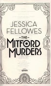 The Mitford Murders by Jessica Fellowes Hardback