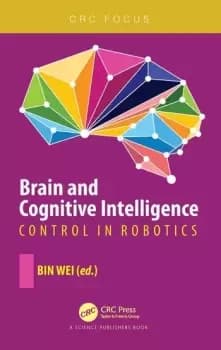 Brain and Cognitive Intelligence Control in Robotics