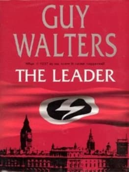The Leader by Guy Walters Hardback