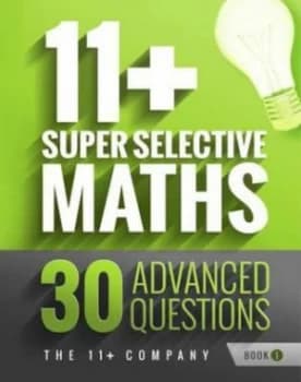 11+ super selective maths Book 1 by