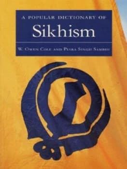 A Popular Dictionary of Sikhism by W. Owen Cole Paperback