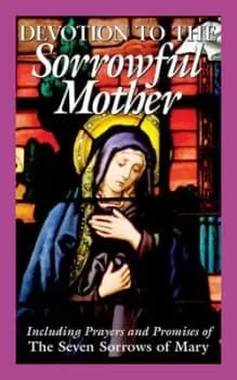 Devotion to the Sorrowful Mother by The Benedictine Convent of Clyde, Missouri
