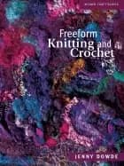 freeform knitting and crochet