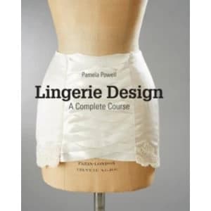 Lingerie Design: A Complete Course