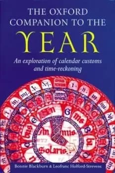 The Oxford companion to the year by Bonnie Blackburn