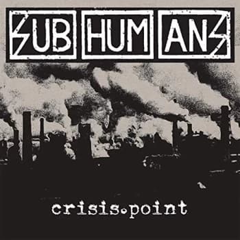 Subhumans - Crisis Point CD