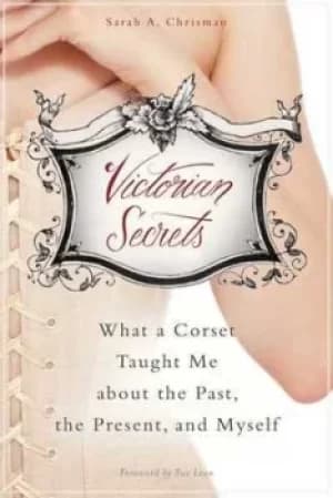 Victorian secrets by Sarah A Chrisman