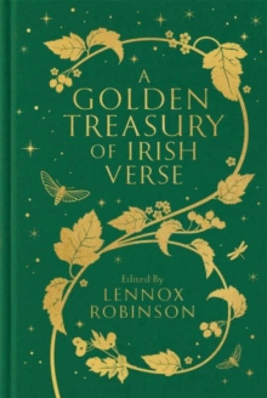 A Golden Treasury of Irish Verse. Hardback. By Lennox Robinson Books