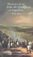 memoirs of an aide de camp of napoleon 1800 1812
