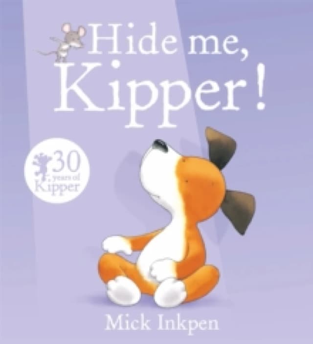 Mick Inkpen Kipper: Hide Me, Kipper Book Multi unisex