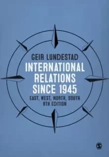 International Relations since 1945 : East, West, North, South