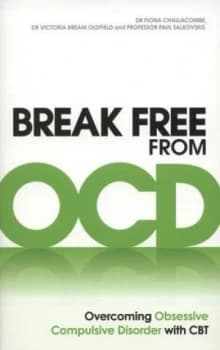 Break Free from Ocd by Dr. Fiona Challacombe Paperback