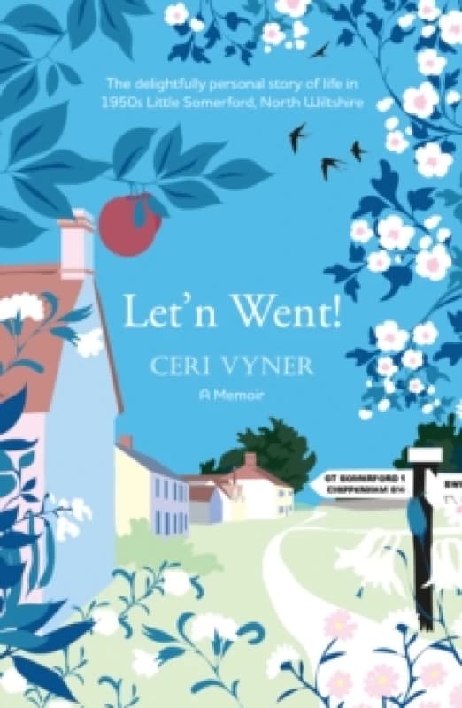 Let'n Went : the delightfully personal story of life in 1950s Little Somerford, North Wiltshire Paperback / softback