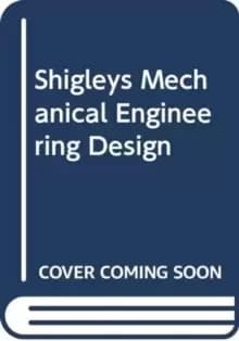 Shigley's Mechanical Engineering Design, 11th Edition, Si Units