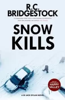 Snow Kills by R. C. Bridgestock