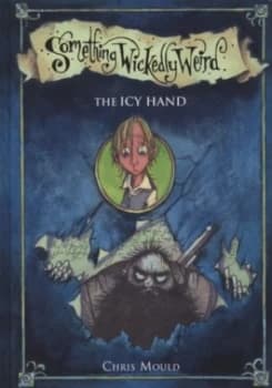 The Icy Hand by Chris Mould Hardback